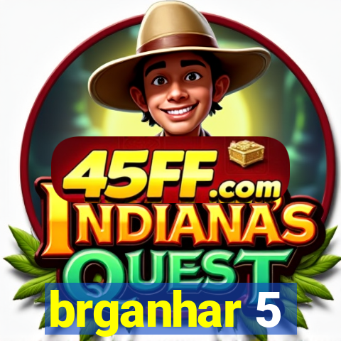 brganhar 5